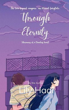Through Eternity Murmurs of a Timeless Heart - Hadi, Lily