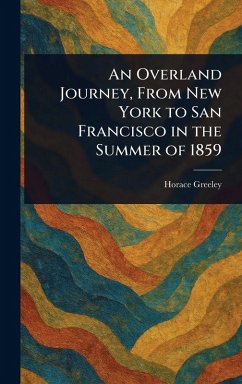 Cover An Overland Journey, From New York to San Francisco in the Summer of 1859