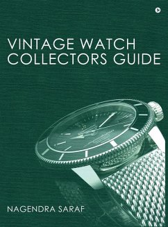 Vintage Watch Collectors Guide - Nagendra Saraf Vintage Watch Collectors Guide - Nagendra Saraf