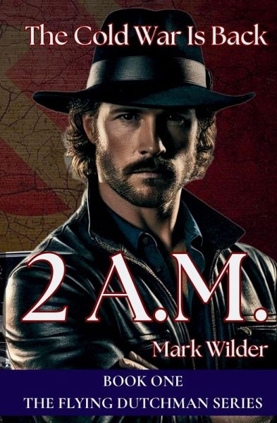 2 A.M. The Cold War Returns 2 A.M. The Cold War Returns