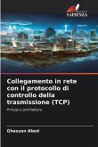 Collegamento in rete con il protocollo di controllo della trasmissione (TCP)
