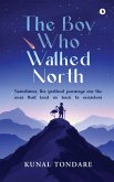 The Boy Who Walked North