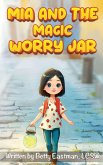 MIA and the Magic Worry Jar