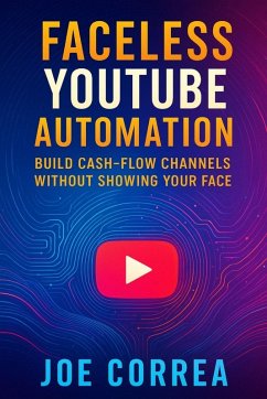Faceless YouTube Automation - Correa, Joe