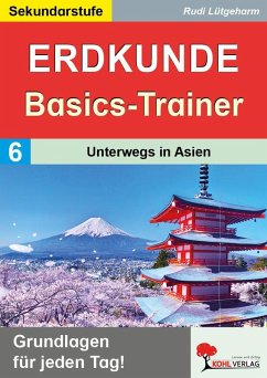 Cover Erdkunde-Basics-Trainer / Band 6: Unterwegs in Asien