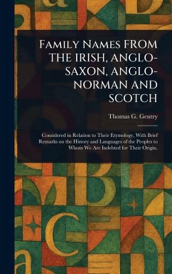 Cover Family Names FROM THE IRISH, ANGLO-SAXON, ANGLO-NORMAN AND SCOTCH