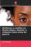 Mulheres e conflito no Monte Elgon, Quénia: a violação como arma de guerra