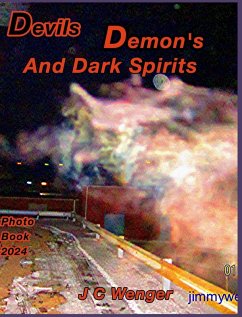 Devils Demons and Dark Spirits - Wenger, J C