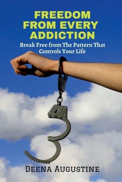 Freedom from Every Addiction - Deena Augustine