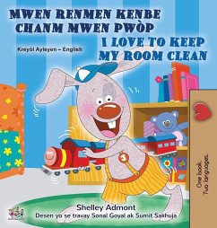 Cover I Love to Keep My Room Clean (Haitian Creole English Bilingual Edition)