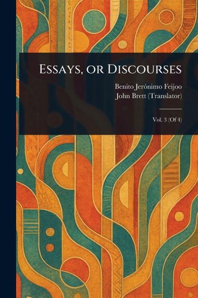 Essays, or Discourses