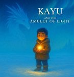 Kayu and the Amulet of Light