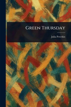 Green Thursday - Peterkin, Julia