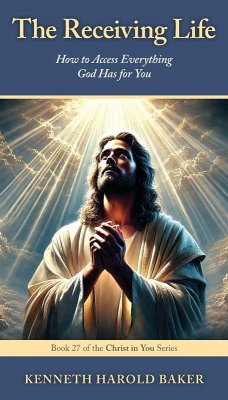 The Receiving Life - Baker, Kenneth Harold