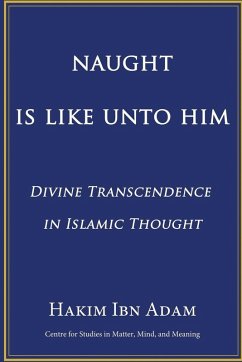 Naught Is Like Unto Him - Ibn Adam, Hakim