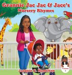 Grannie Jac Jac & Jace's Nursery Rhymes Grannie Jac Jac & Jace's Nursery Rhymes