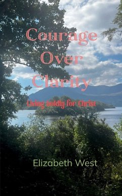 Cover Courage Over Clarity Living boldly for Christ