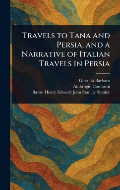 Cover Travels to Tana and Persia, and a Narrative of Italian Travels in Persia