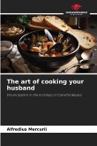 The art of cooking your husband