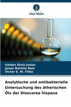 Cover Analytische und antibakterielle Untersuchung des ätherischen Öls der Dioscorea hispana