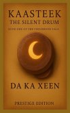 Kaasteek - The Silent Drum (Prestige Edition)