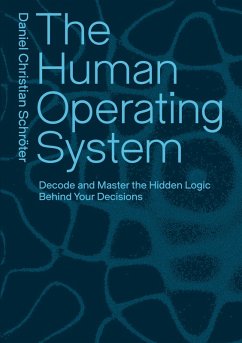 The Human Operating System - Schröter, Daniel Christian