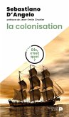Dis, c'est quoi la colonisation ?