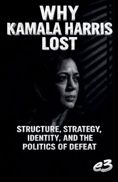 Why Kamala Harris Lost - E3