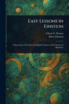 Easy Lessons in Einstein - Slosson, Edwin E (Edwin Emery); Einstein, Albert