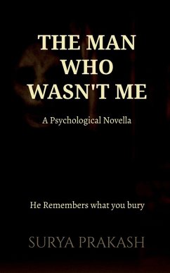 The Man who Wasn't Me - Surya Prakash