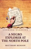 A Negro Explorer at the North Pole