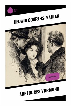 Annedores Vormund - Courths-Mahler, Hedwig