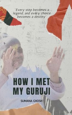 How I Met My Guruji - Sumana Ghosh