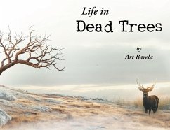 Life in Dead Trees - Barela, Art