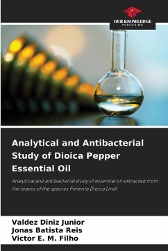 Analytical and Antibacterial Study of Dioica Pepper Essential Oil - Junior, Valdez Diniz;Reis, Jonas Batista;Filho, Victor E. M.