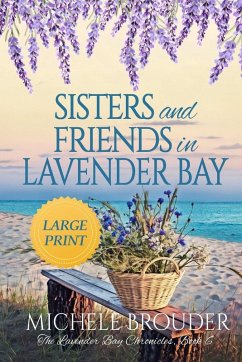 Cover Sisters and Friends in Lavender Bay (The Lavender Bay Chronicles Book 6) Large Print Paperback