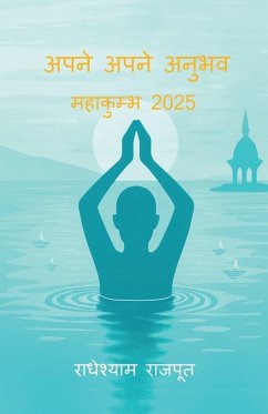 Apne Apne Anubhav - Mahakumbh 2025 - Radheshyam Rajput