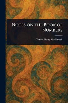 Notes on the Book of Numbers - Mackintosh, Charles Henry