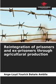 Reintegration of prisoners and ex-prisoners through agricultural production