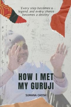 How I Met My Guruji - Sumana Ghosh