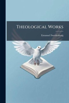 Theological Works - Swedenborg, Emanuel