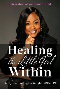 Healing the Little Girl Within - Harrington Dmin Lpc, Nyreia