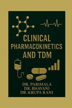 Clinical Pharmacokinetics and TDM - Parimala; Bhavani; Krupa Rani