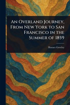 Cover An Overland Journey, From New York to San Francisco in the Summer of 1859