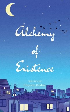 The Alchemy of Existence - Demara, Cheyenne