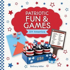 Patriotic Fun & Games - Miller, Bethany