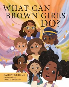 What Can Brown Girls Do? - Williams, Katelyn