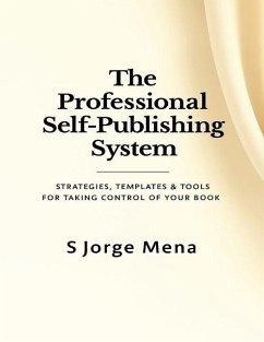 The Professional Self-Publishing System - Mena, Santiago J