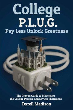 COLLEGE P.L.U.G. PAY LESS, UNLOCK GREATNESS - Madison, Dyrell