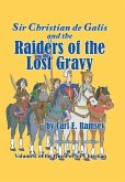 Sir Christian de Galis and the Raiders of the Lost Gravy